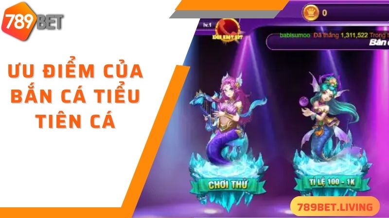 Lý do nên chơi bắn cá tiểu tiên cá tại 789BET