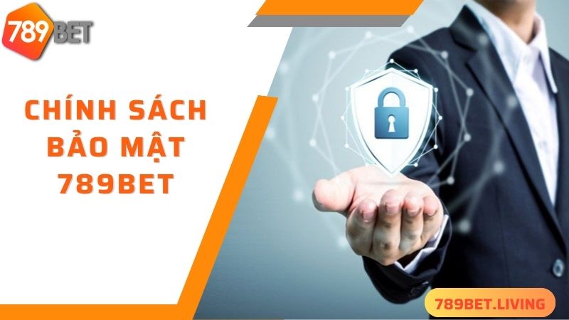 Đôi nét về chính sách bảo mật 789BET